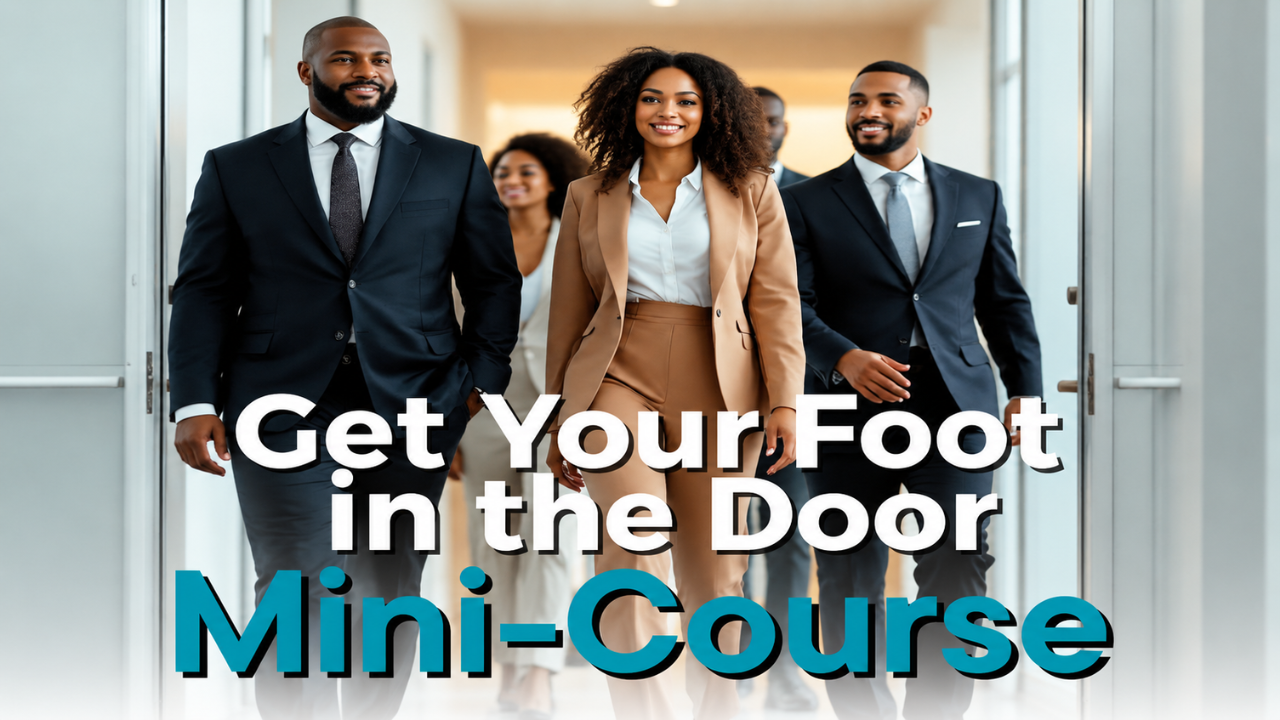 Get your foot in the door mini-course Ultimate Resume Guide