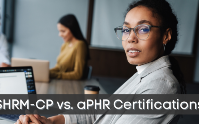 SHRM-CP vs. aPHR Certification: Choosing the Right HR Credential for Your Career