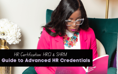 HR Certification HRCI & SHRM: Guide to Advanced HR Credentials