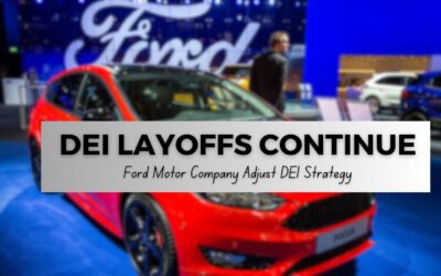 Ford Motor Company Layoffs on Diversity Equity Inclusion (DEI)